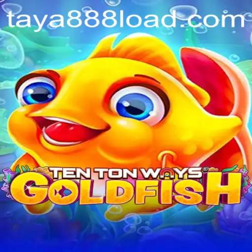Unveiling TenTonWaysGoldfish: A Thrilling Adventure with TAYA888